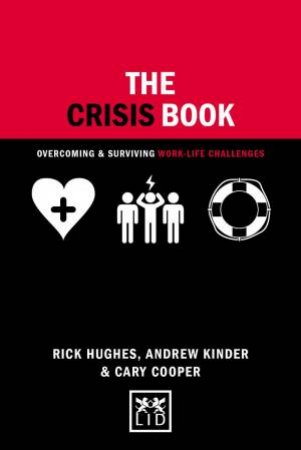 Crisis Book: Overcoming and Surviving Work-Life Challenges by RICK HUGHES