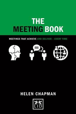 Meeting Book: Meetings That Achieve and Deliver-Every Time by HELEN CHAPMAN