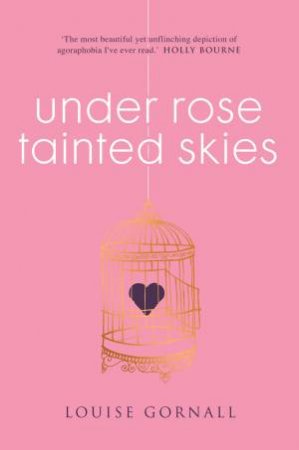 Under Rose Tainted Skies by Louise Gornall