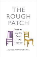 The Rough Patch Midlife and the Art of Living Together