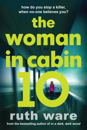 The Woman In Cabin 10 by Ruth Ware