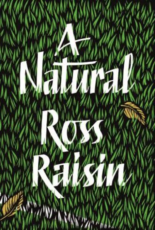 A Natural by Ross Raisin