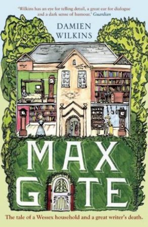 Max Gate by Damien Wilkins