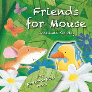 Friends For Mouse by Rosalinda Kightley