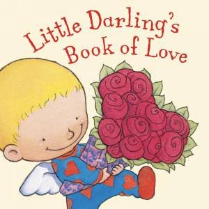 Little Darling's Book Of Love by Algy Craig-Hall