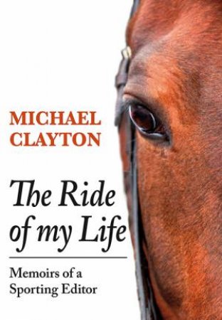 Ride of My Life by MICHAEL CLAYTON