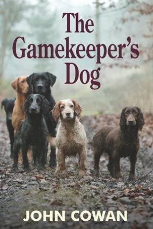 Gamekeeper's Dog by JOHN COWAN