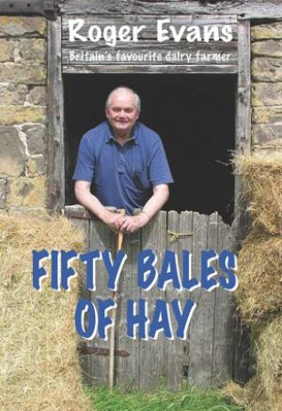 Fifty Bales of Hay by ROGER EVANS