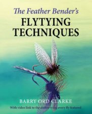 Feather Benders Flytying Techniques