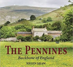 Pennines: Backbone Of England by Helen Shaw