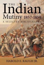 Raugh Bibliography of the Indian Mutiny 18571859