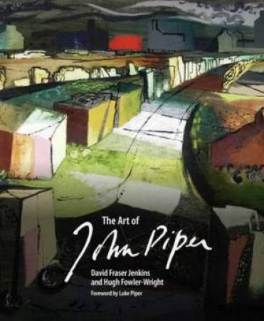 The Art Of John Piper by David Fraser Jenkins