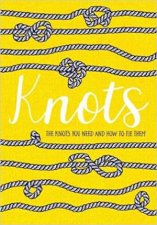 Knots The Knots You Need To Know and How To Tie Them