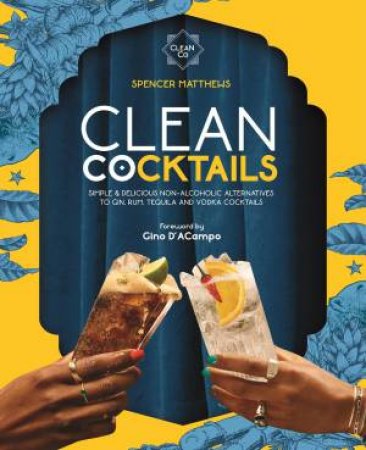 Clean Cocktails by Spencer Matthews 