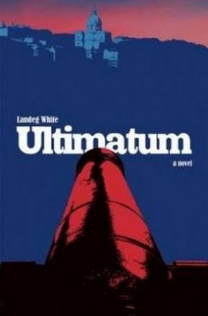 Ultimatum by Landeg White