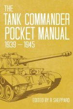 Tank Commander Pocket Manual 19391945