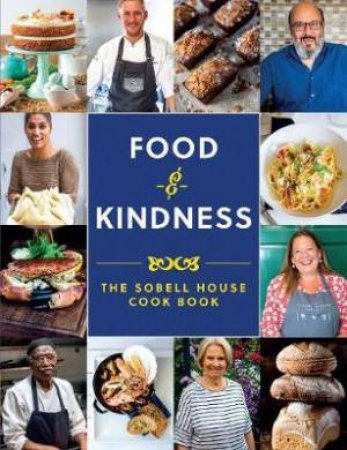 Food And Kindness: The Sobell House Cook Book by Katie Fisher 