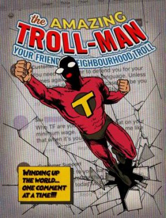 Amazing Troll-Man by Wesley Metcalfe