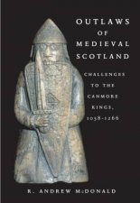 Outlaws of Medieval Scotland