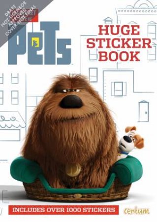 The Secret Life of Pets: Huge Sticker Book by Various