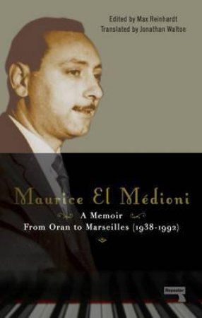 Memoir (1938-1992) by Maurice El Medioni