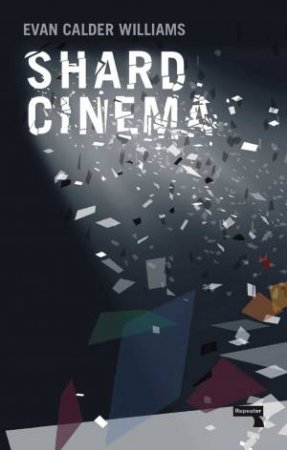 Shard Cinema by Evan Calder Williams