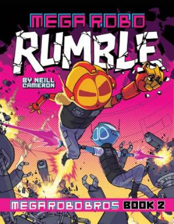 Mega Robo Rumble by Neill Cameron