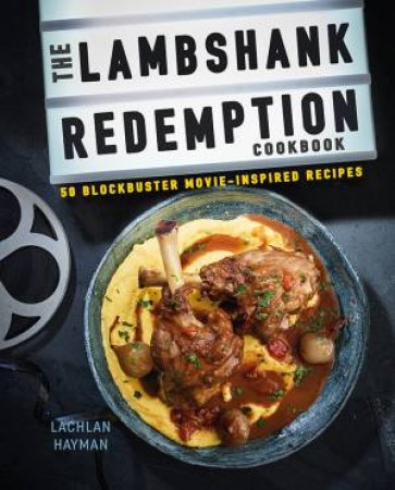 The Lambshank Redemption Cookbook by Lachlan Hayman