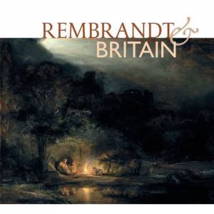 Rembrandt And Britain by Christian Tico Seifert