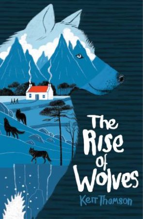 The Rise Of Wolves by Kerr Thomson