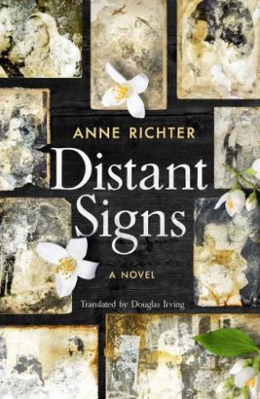 Distant Signs by Anne Richter & Douglas Irving