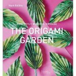 Perfectly Mindful Origami The Origami Garden