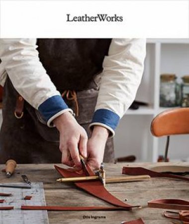 LeatherWorks by Otis Ingrams & Simon Brown