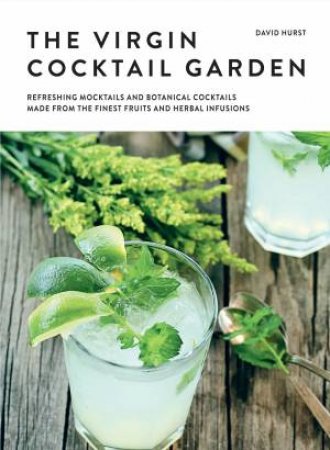 The Virgin Cocktail Garden by David Hurst