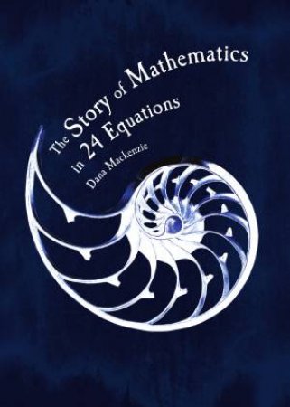 The Universe In Zero Words : The Story Of Mathematics by Mackenzie Dana