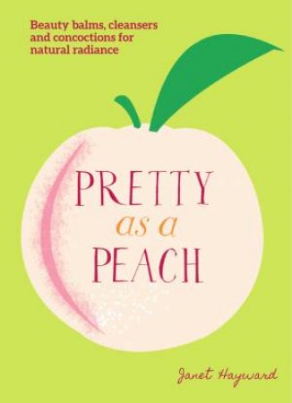 Pretty as a Peach by Hayward Janet