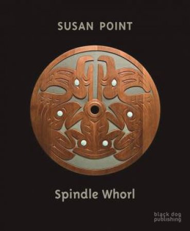 Susan Point: Spindle Whorl by ARNOLD / THOM / BARTELS