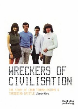 Wreckers Of Civilisation by Simon Ford