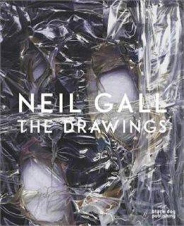 Neil Gall: The Drawings by Neil Gall