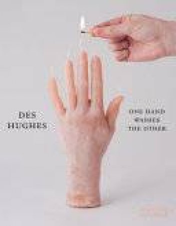 Des Hughes: One Hand Washes The Other by Des Hughes