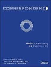 Correspondence O Health And Wellbeing In A Biopolitical Era