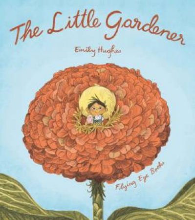 The Little Gardener by Emily Hughes