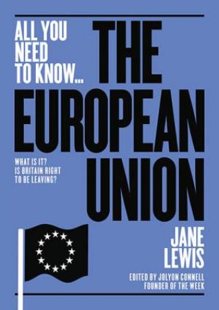 All You Need To Know: The European Union by Jane Lewis