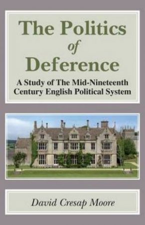 Politics of Deference by David Cresap Moore