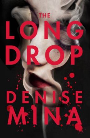 The Long Drop by Denise Mina