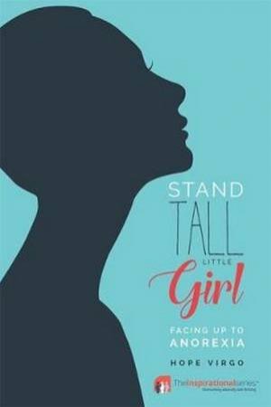 Stand Tall Little Girl: 2017 by Hope Virgo