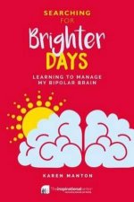 Searching for Brighter Days Learning to Manage My Bipolar Brain