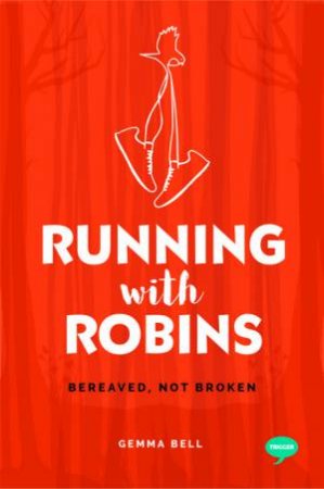 Running with Robins: My Obsession with Exercise by Gemma Bell