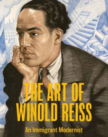 The Art Of Winold Reiss: An Immigrant Modernist by Various