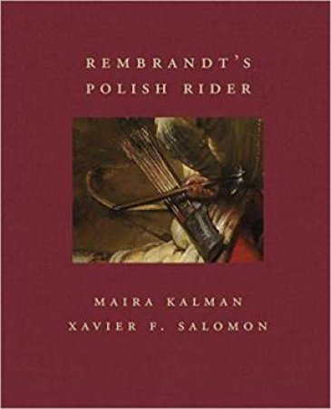 Rembrandt's Polish Rider (Frick Diptych) by Maira Kalman